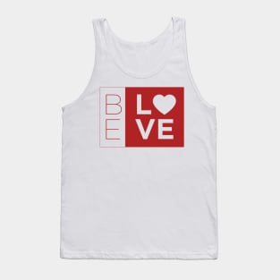 Be Love Tank Top